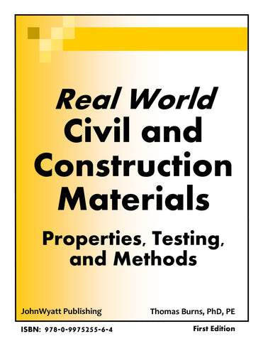 Real World Civil and Construction Materials – Properties, Testing and Methods – 1st Edition