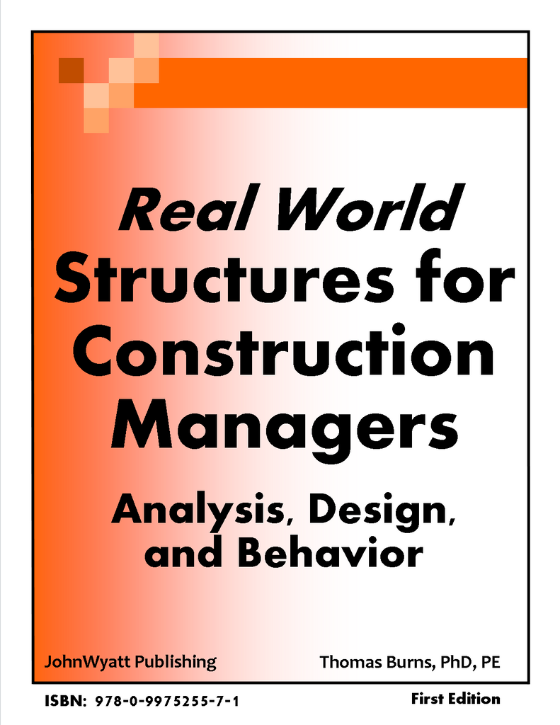 Real World Structures for Construction Managers – Analysis, Design and  Behavior - 2nd Edition